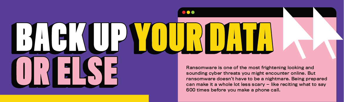 Ransomware: Back up your data, or else!