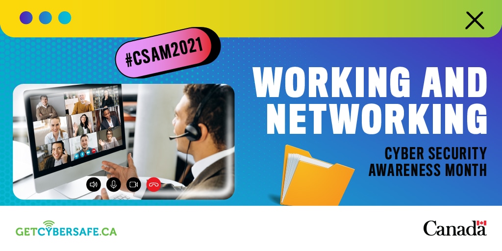 A person wearing a headset on a videoconference with multiple other people. Text, Working and networking, Cyber Security Awareness Month, #CSAM2021