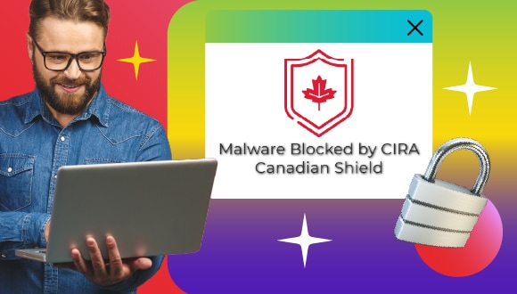 a person working on a laptop, a dialogue window, a padlock; text: Malware blocked by CIRA Canadian Shield